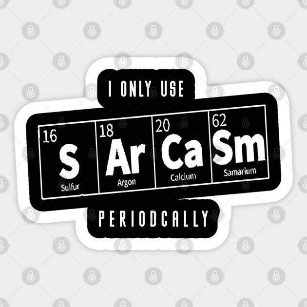 I-Only-Use-Sarcasm Sticker by Quincey Abstract Designs